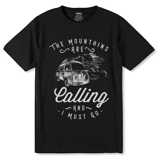 THE MOUNTAINS ARE Calling AND MUST GO - Unisex Round Neck Regular Fit 100% Combed Cotton Half Sleeve T-Shirt - Mojilo Mart
