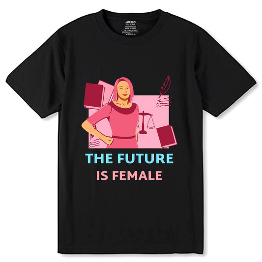 The Future is Female - Unisex Round Neck Regular Fit 100% Combed Cotton Half Sleeve T-Shirt - Mojilo Mart