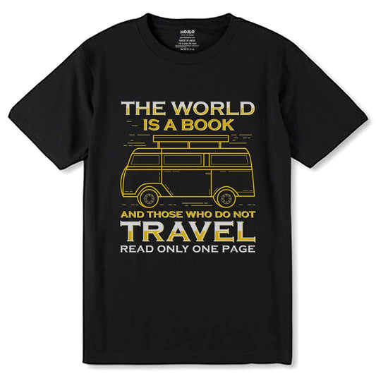 The world Is A book And those who do not travel read only one page - Unisex Round Neck Regular Fit 100% Combed Cotton Half Sleeve T-Shirt - Mojilo Mart