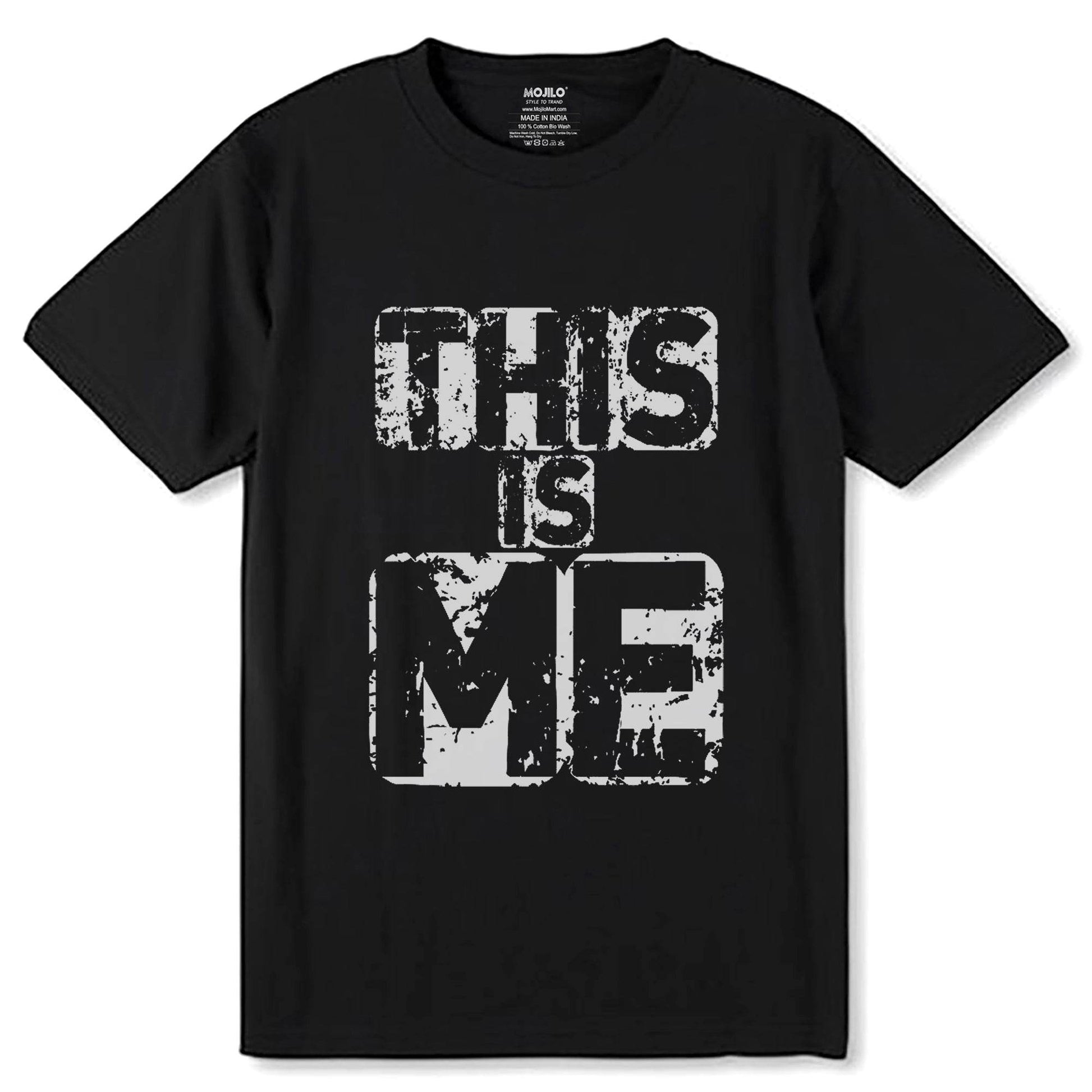This Is Me - Unisex Round Neck Regular Fit 100% Combed Cotton Half Sleeve T-Shirt - Mojilo Mart