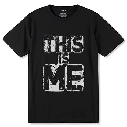 This Is Me - Unisex Round Neck Regular Fit 100% Combed Cotton Half Sleeve T-Shirt - Mojilo Mart