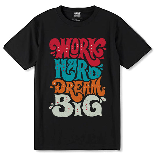 WORIG HORO DREAMG BIG - Unisex Round Neck Regular Fit 100% Combed Cotton Half Sleeve T-Shirt - Mojilo Mart
