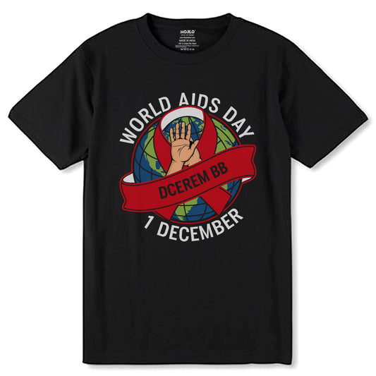 WORLD AIDS DAY 1 DECEMBER - Unisex Round Neck Regular Fit 100% Combed Cotton Half Sleeve T-Shirt - Mojilo Mart