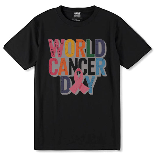 WORLD CANCER DAY - Unisex Round Neck Regular Fit 100% Combed Cotton Half Sleeve T-Shirt - Mojilo Mart