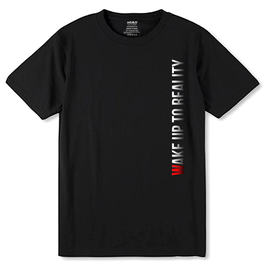 Wake Up To Reality - Unisex Round Neck Regular Fit 100% Combed Cotton Half Sleeve T-Shirt - Mojilo Mart