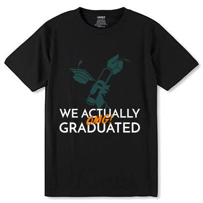 We Actually omg! Graduated - Unisex Round Neck Regular Fit 100% Combed Cotton Half Sleeve T-Shirt - Mojilo Mart