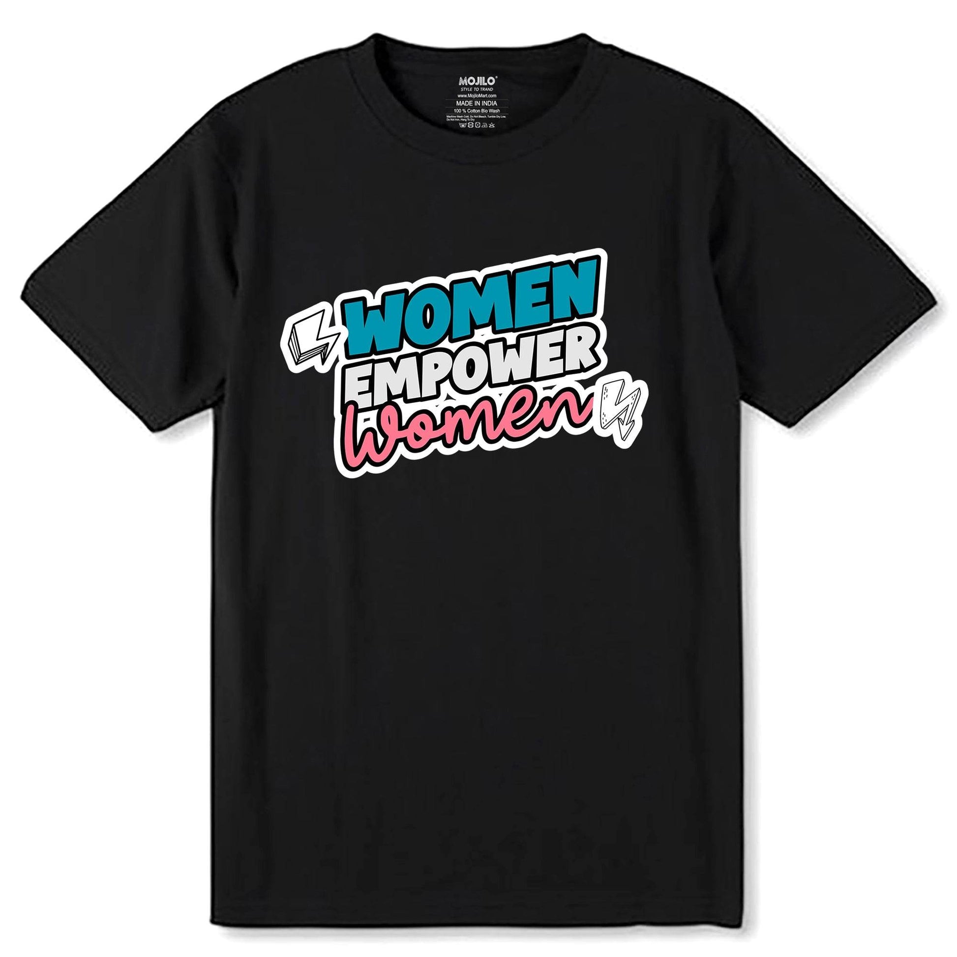 Women Empower Women - Unisex Round Neck Regular Fit 100% Combed Cotton Half Sleeve T-Shirt - Mojilo Mart