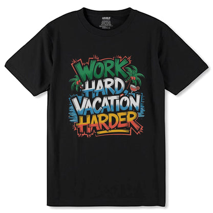 Work Hard Vacation Harder - Unisex Round Neck Regular Fit 100% Combed Cotton Half Sleeve T-Shirt - Mojilo Mart