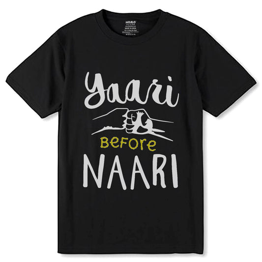 YAARI BEFORE NAARI - Unisex Round Neck Regular Fit 100% Combed Cotton Half Sleeve T-Shirt - Mojilo Mart
