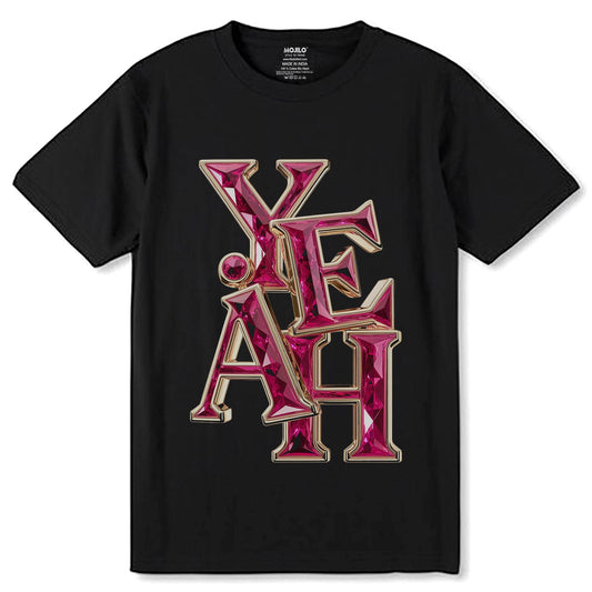 YEAH - Unisex Round Neck Regular Fit 100% Combed Cotton Half Sleeve T-Shirt - Mojilo Mart