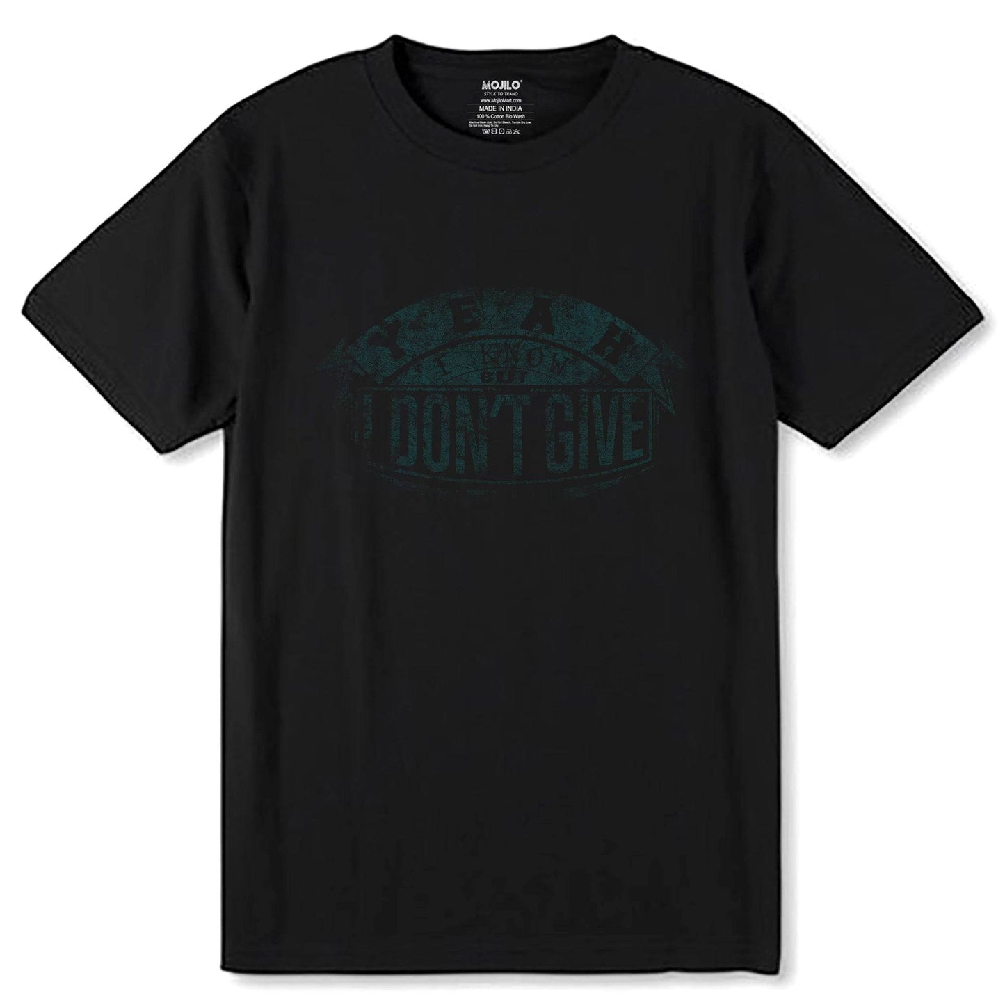 YEH I KNOW BUT DON'T GIVE - Unisex Round Neck Regular Fit 100% Combed Cotton Half Sleeve T-Shirt - Mojilo Mart
