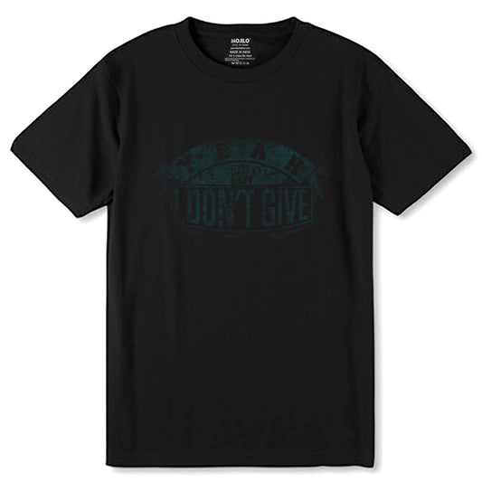 YEH I KNOW BUT DON'T GIVE - Unisex Round Neck Regular Fit 100% Combed Cotton Half Sleeve T-Shirt - Mojilo Mart