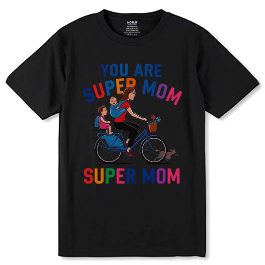 YOU ARE SUPER MOM Desing - Unisex Round Neck Regular Fit 100% Combed Cotton Half Sleeve T-Shirt - Mojilo Mart