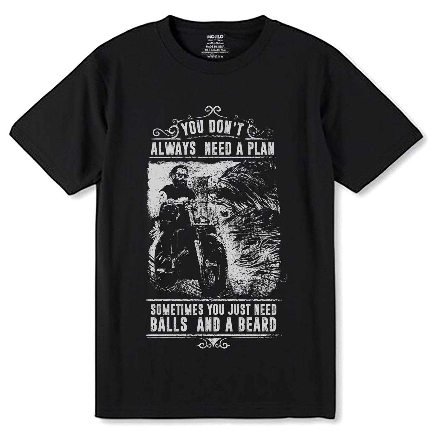 YOU DON'T ALWAYS NEED A PLAN SOMETIMES YOU JUST NEED BALLS AND A BEARD - Unisex Round Neck Regular Fit 100% Combed Cotton Half Sleeve T-Shirt - Mojilo Mart