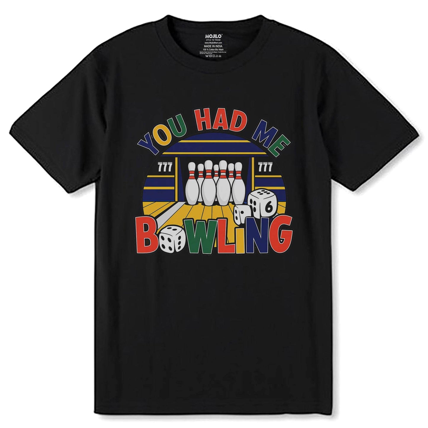 YOU HAD ?? BOWLING Desing - Unisex Round Neck Regular Fit 100% Combed Cotton Half Sleeve T-Shirt - Mojilo Mart