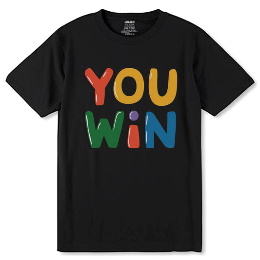 YOU WiN - Unisex Round Neck Regular Fit 100% Combed Cotton Half Sleeve T-Shirt - Mojilo Mart