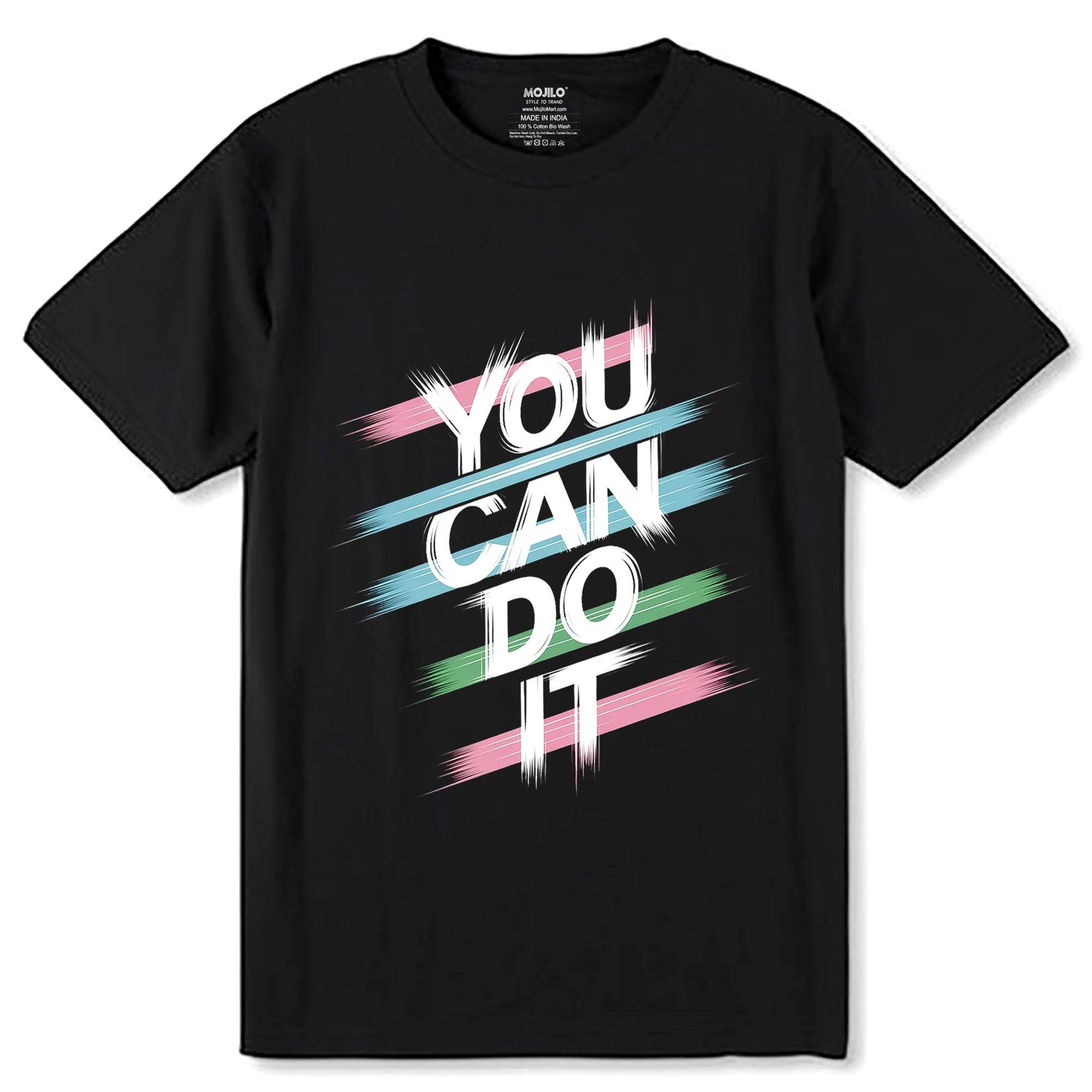You Can Do It - Unisex Round Neck Regular Fit 100% Combed Cotton Half Sleeve T-Shirt - Mojilo Mart