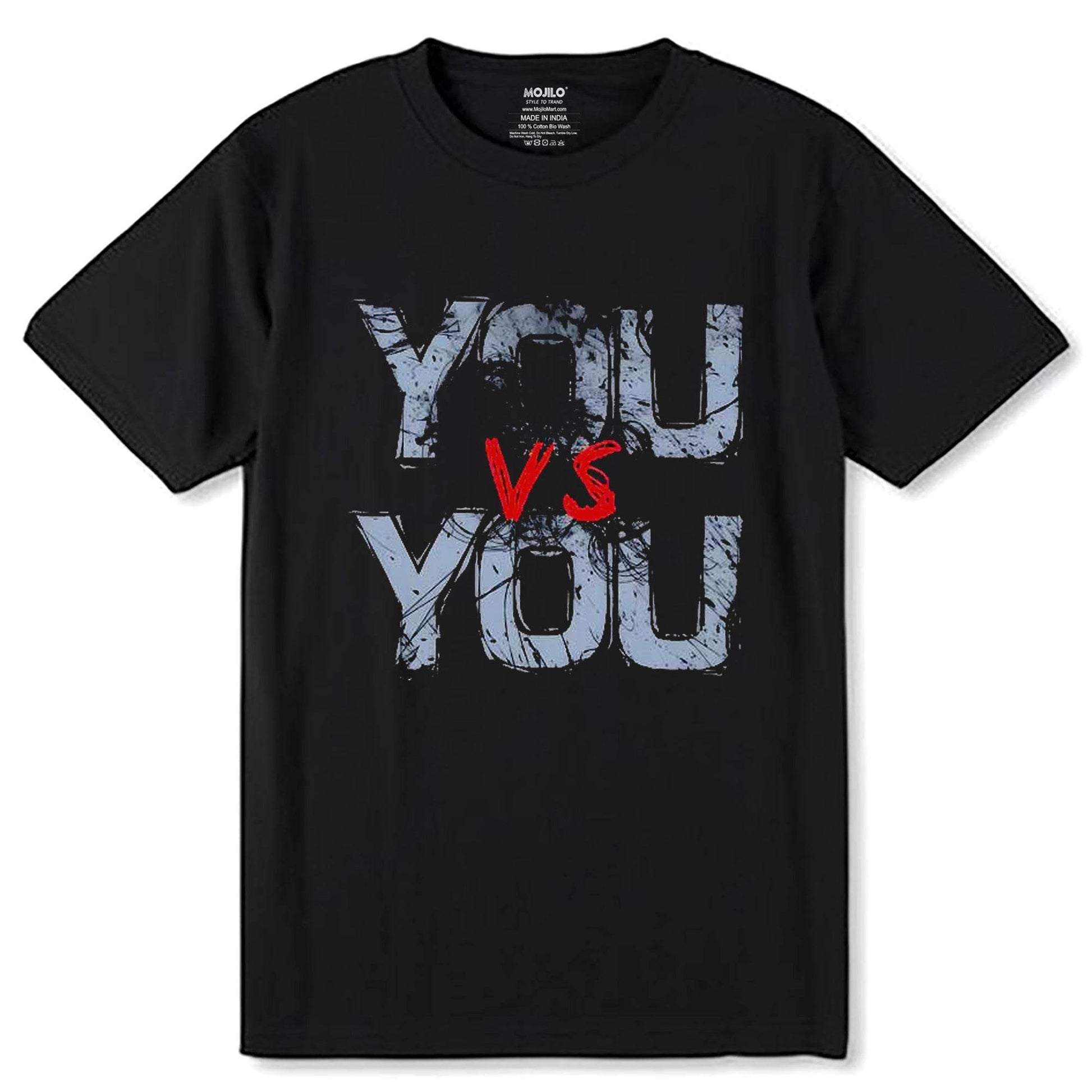 You Vs You - Unisex Round Neck Regular Fit 100% Combed Cotton Half Sleeve T-Shirt - Mojilo Mart