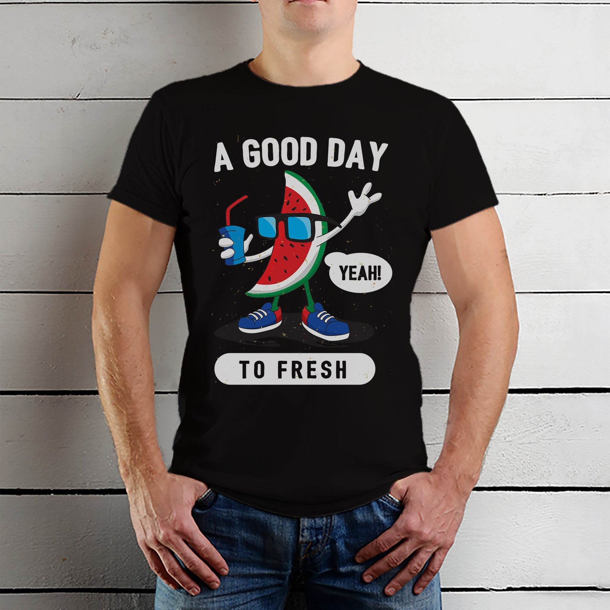 A GOOD DAY YEAH! TO FRESH - Unisex Round Neck Regular Fit 100% Combed Cotton Half Sleeve T-Shirt - Mojilo Mart