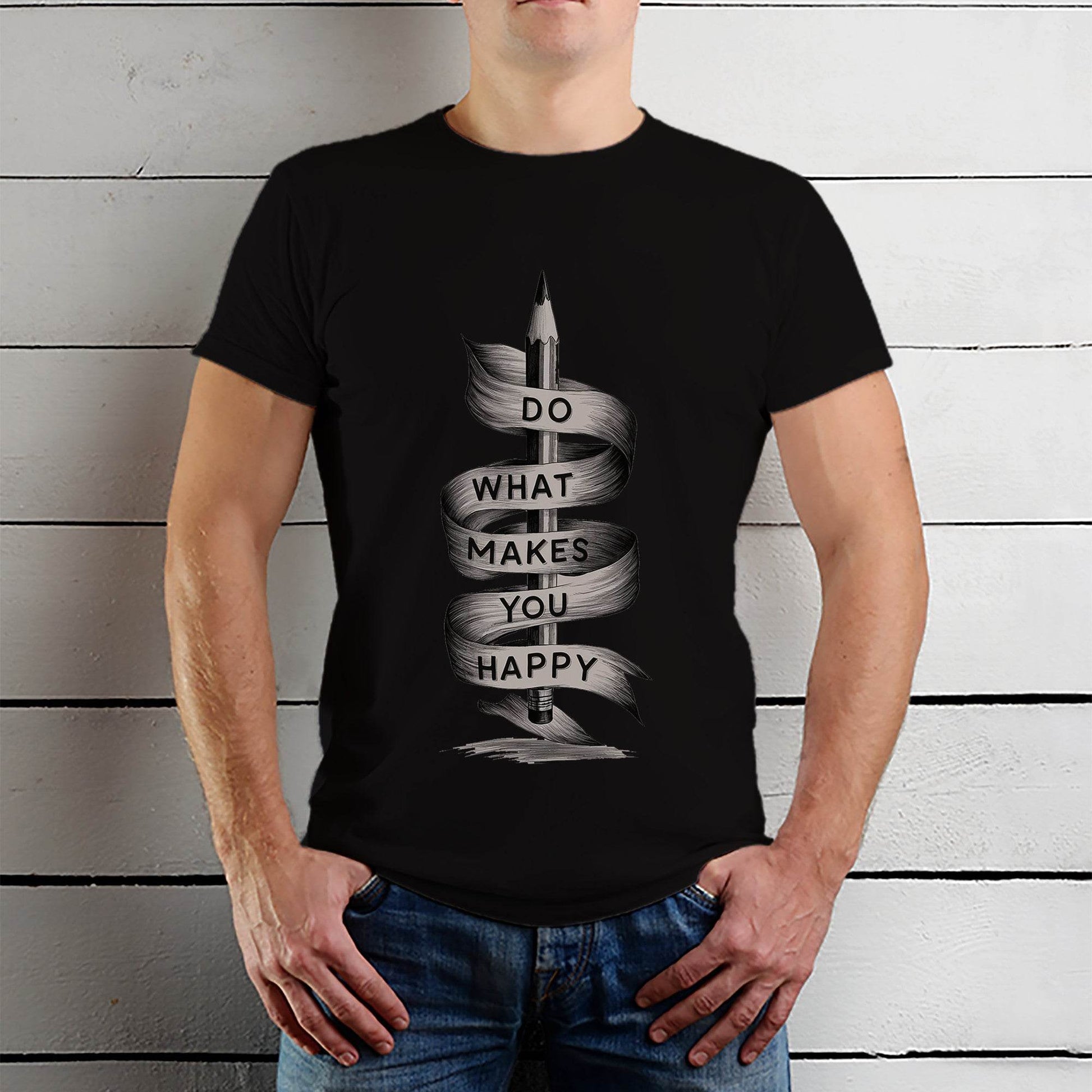 A Pencil is with a ribbon DO WHAT MAKES YOU HAPPY - Unisex Round Neck Regular Fit 100% Combed Cotton Half Sleeve T-Shirt - Mojilo Mart