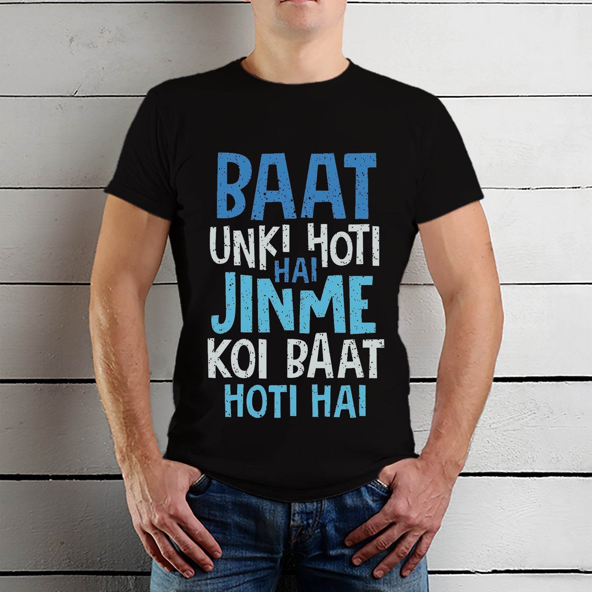 BAAT UNKI HOTI HAI JINME KOI BAAT HOTI HAI - Unisex Round Neck Regular Fit 100% Combed Cotton Half Sleeve T-Shirt - Mojilo Mart