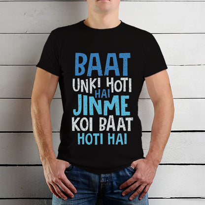 BAAT UNKI HOTI HAI JINME KOI BAAT HOTI HAI - Unisex Round Neck Regular Fit 100% Combed Cotton Half Sleeve T-Shirt - Mojilo Mart
