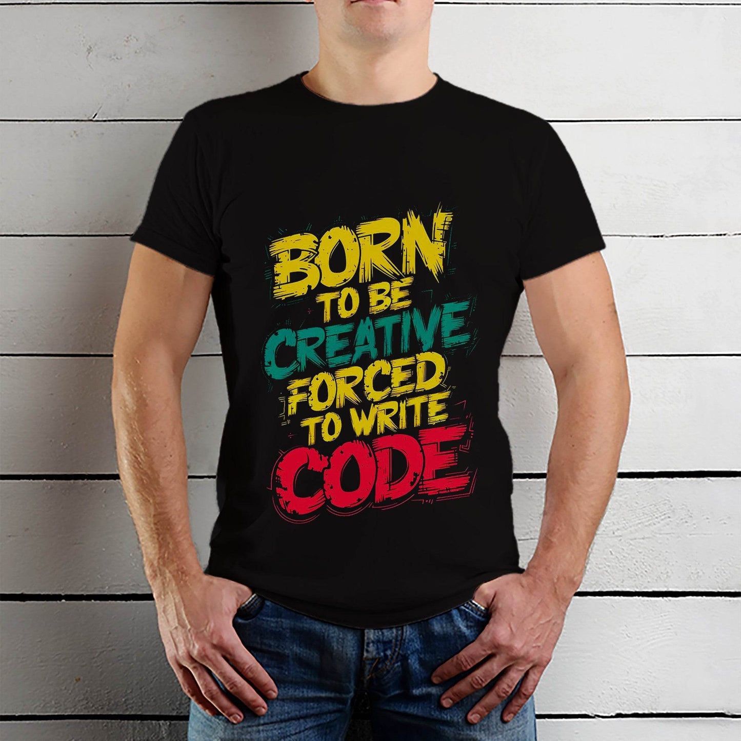 BORN TO BE CREATIVE FORCED TO WRITE CODE- Unisex Round Neck Regular Fit 100% Combed Cotton Half Sleeve T-Shirt - Mojilo Mart