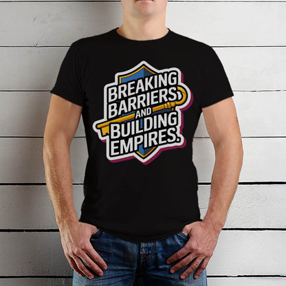 Breaking Barriers And Building Empires - Unisex Round Neck Regular Fit 100% Combed Cotton Half Sleeve T-Shirt - Mojilo Mart