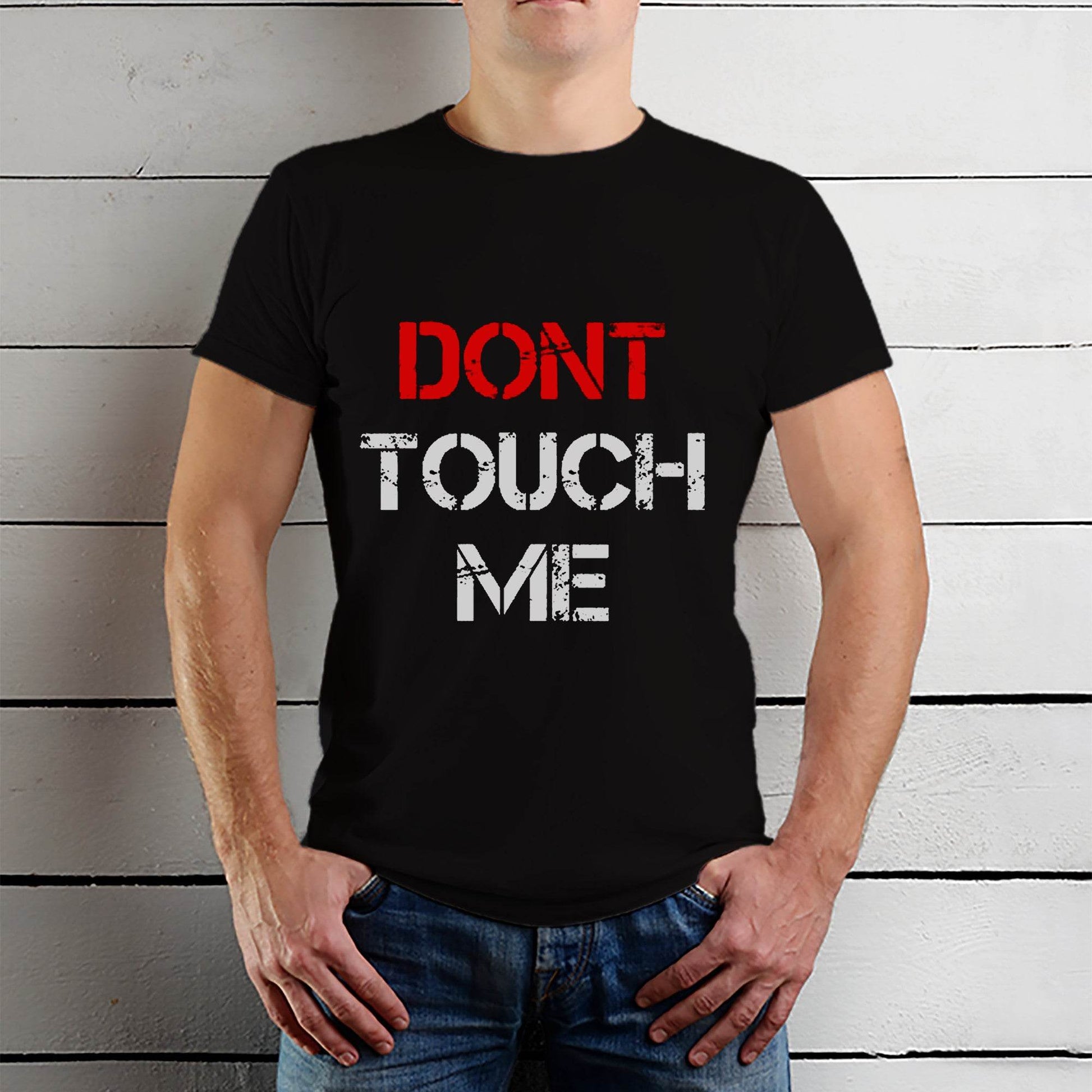 DONT TOUCH ME - Unisex Round Neck Regular Fit 100% Combed Cotton Half Sleeve T-Shirt - Mojilo Mart