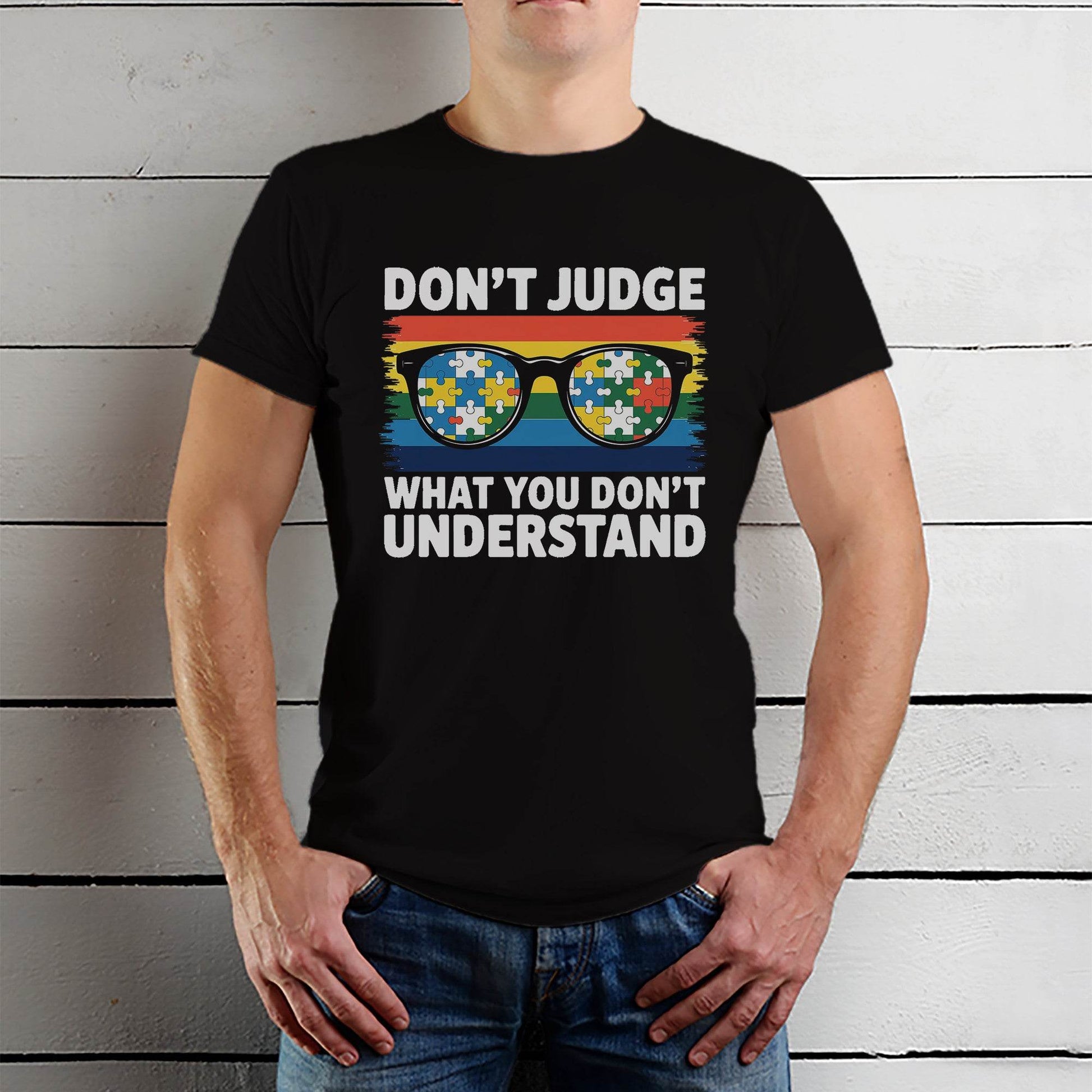 DON'T JUDGE WHAT YOU DON'T UNDERSTAND - Unisex Round Neck Regular Fit 100% Combed Cotton Half Sleeve T-Shirt - Mojilo Mart