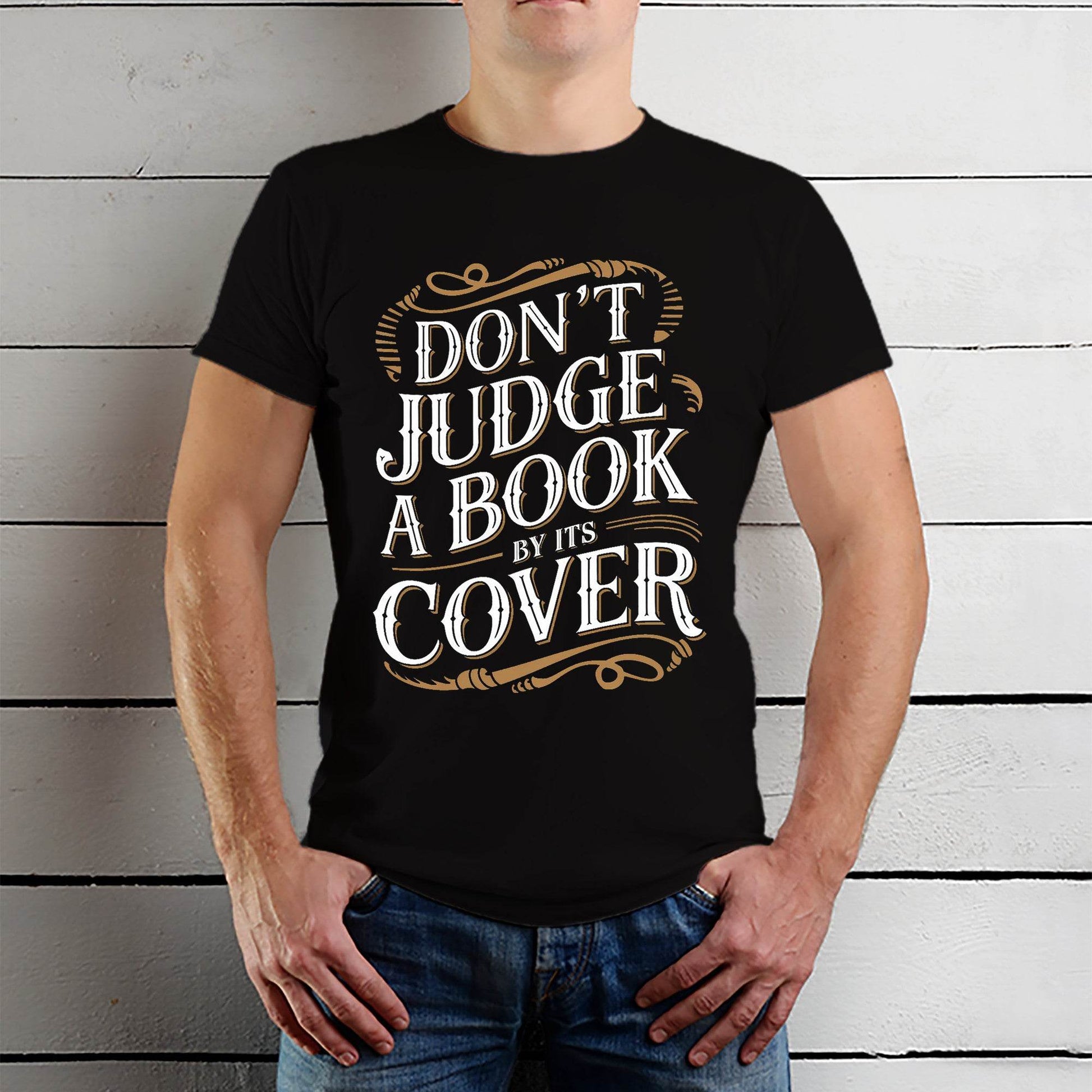Don't Judge A Book By Its Cover - Unisex Round Neck Regular Fit 100% Combed Cotton Half Sleeve T-Shirt - Mojilo Mart
