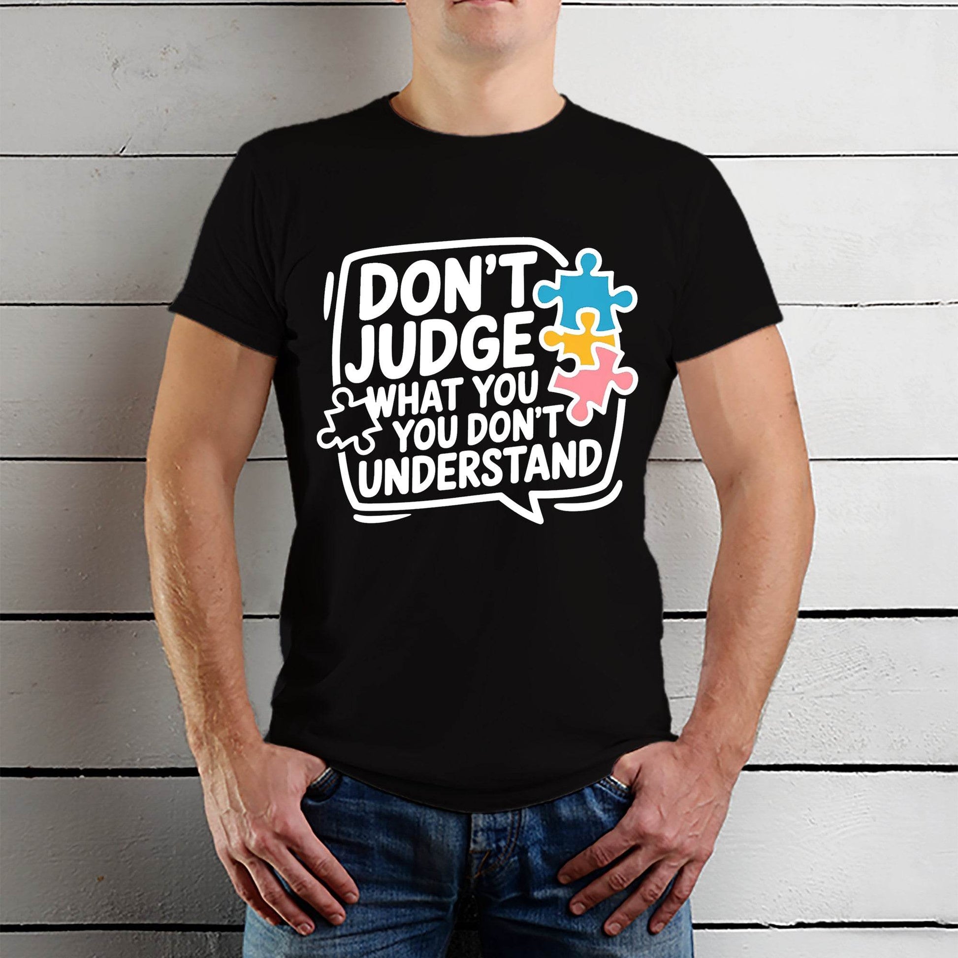 Don't Judge What You You Don't Understand - Unisex Round Neck Regular Fit 100% Combed Cotton Half Sleeve T-Shirt - Mojilo Mart