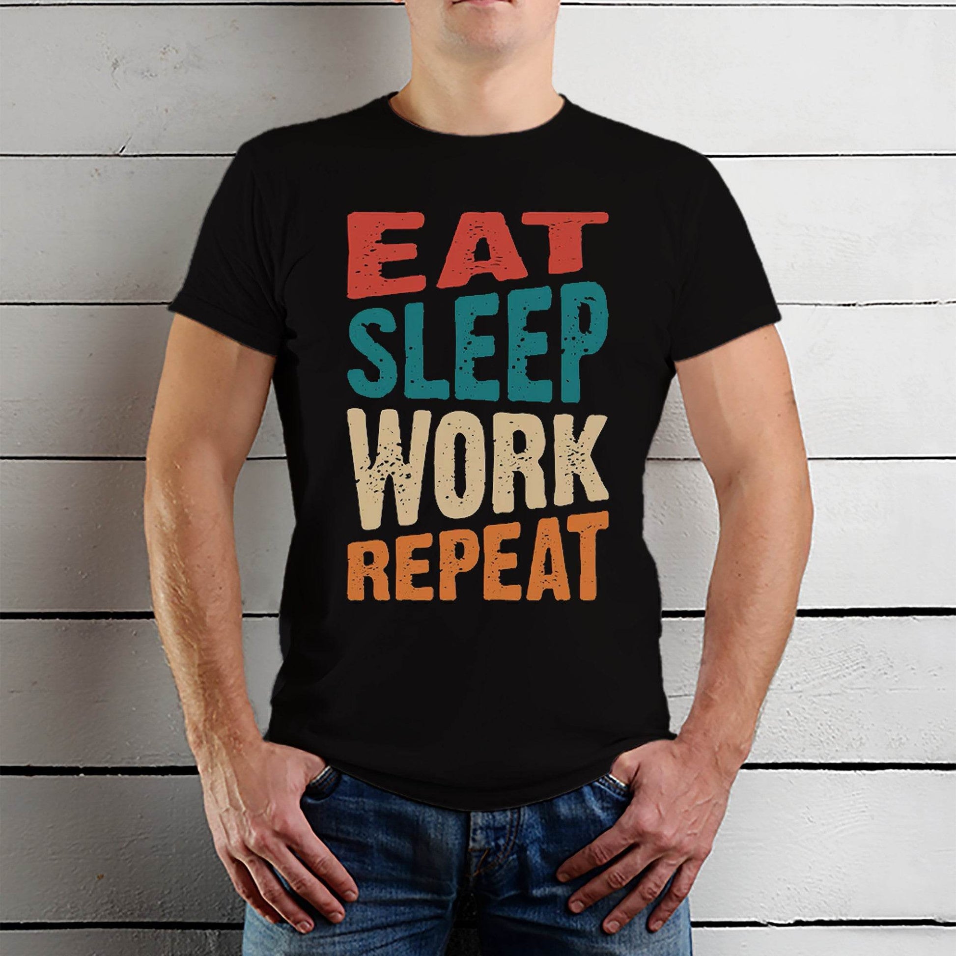 EAT SLEEP WORK REPEAT - Unisex Round Neck Regular Fit 100% Combed Cotton Half Sleeve T-Shirt - Mojilo Mart