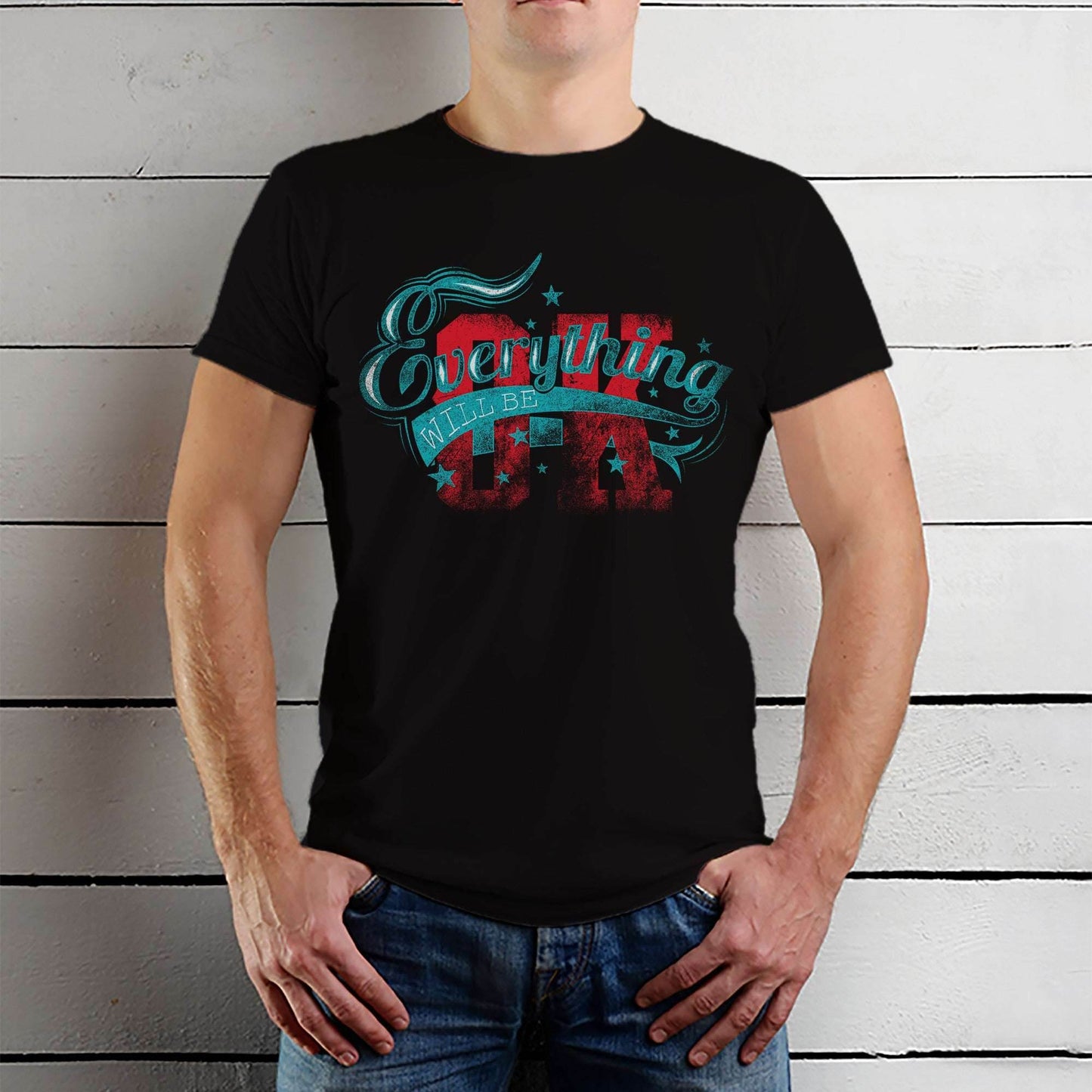 EVRYTHING WILL BE OK - Unisex Round Neck Regular Fit 100% Combed Cotton Half Sleeve T-Shirt - Mojilo Mart
