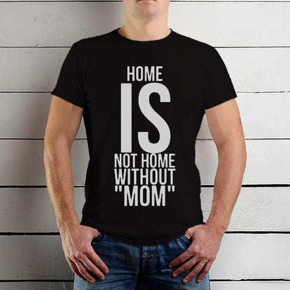 HOME IS NOT HOME WITHOUT ??? - Unisex Round Neck Regular Fit 100% Combed Cotton Half Sleeve T-Shirt - Mojilo Mart