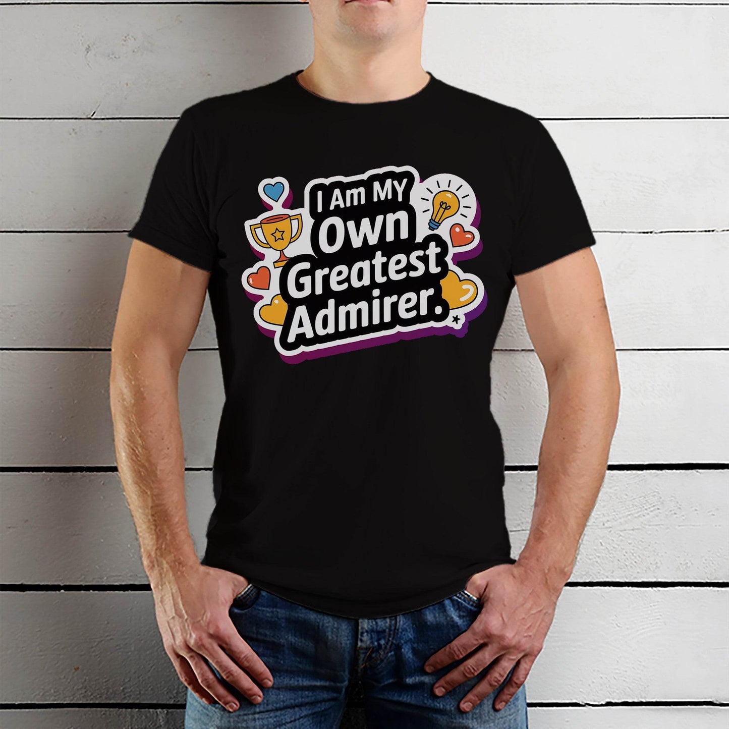 I Am My Own Greatest Admirer - Unisex Round Neck Regular Fit 100% Combed Cotton Half Sleeve T-Shirt - Mojilo Mart