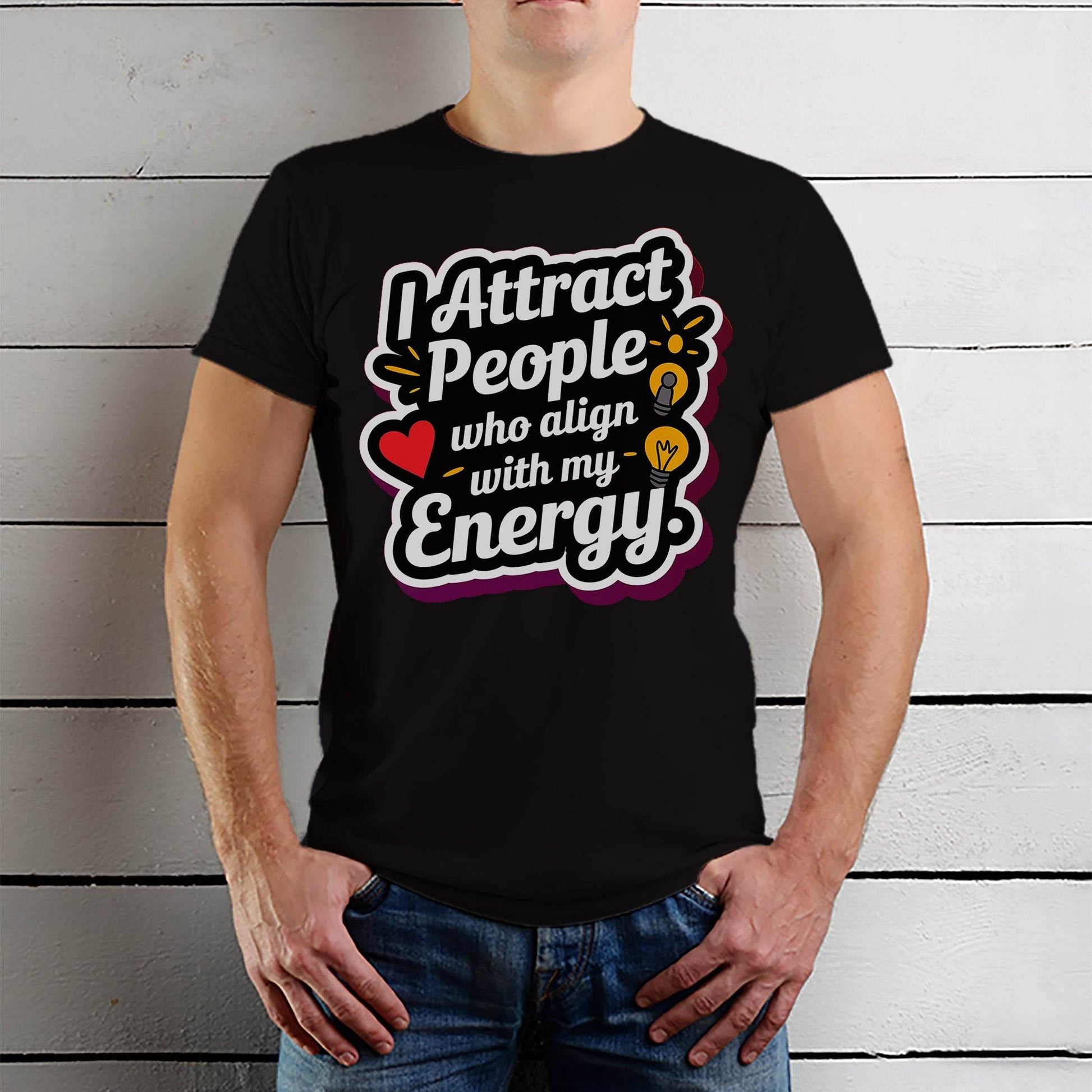 I Attract People Who Align With My Energy - Unisex Round Neck Regular Fit 100% Combed Cotton Half Sleeve T-Shirt - Mojilo Mart