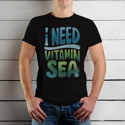 I Need Vitamin Sea - Unisex Round Neck Regular Fit 100% Combed Cotton Half Sleeve T-Shirt - Mojilo Mart