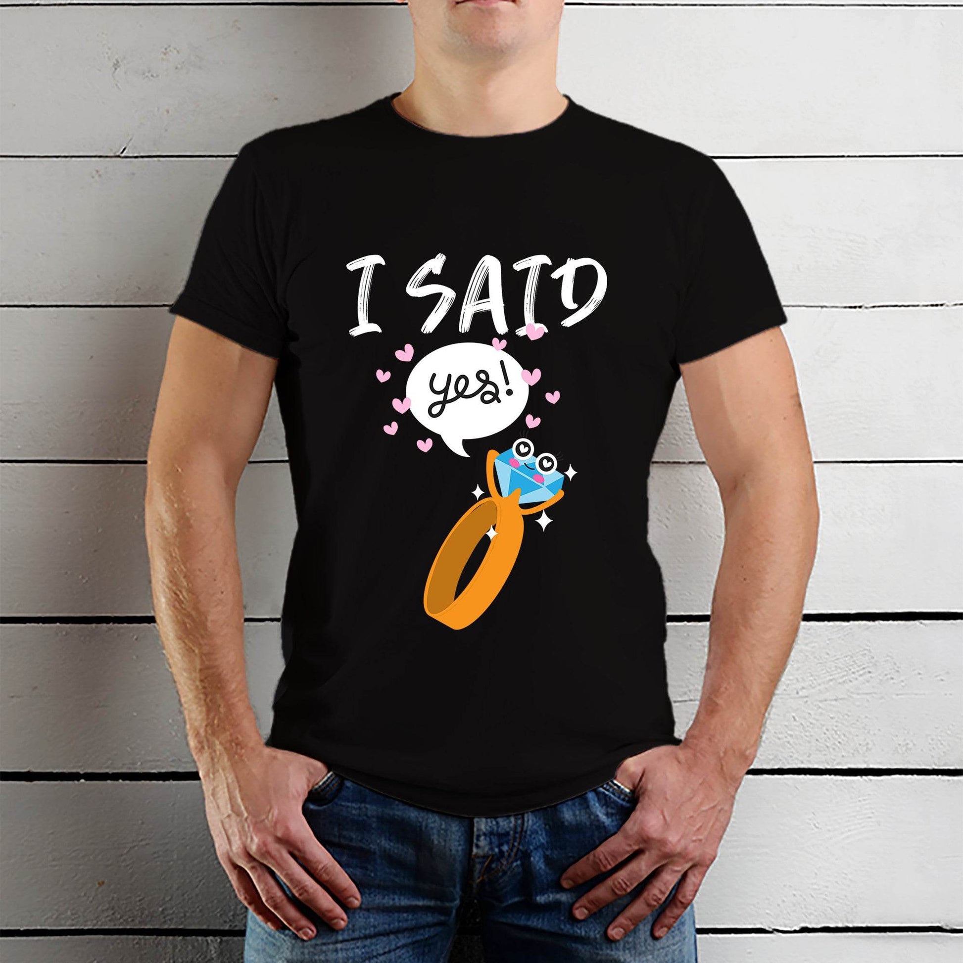 I Said Yes - Unisex Round Neck Regular Fit 100% Combed Cotton Half Sleeve T-Shirt - Mojilo Mart