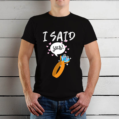 I Said Yes - Unisex Round Neck Regular Fit 100% Combed Cotton Half Sleeve T-Shirt - Mojilo Mart