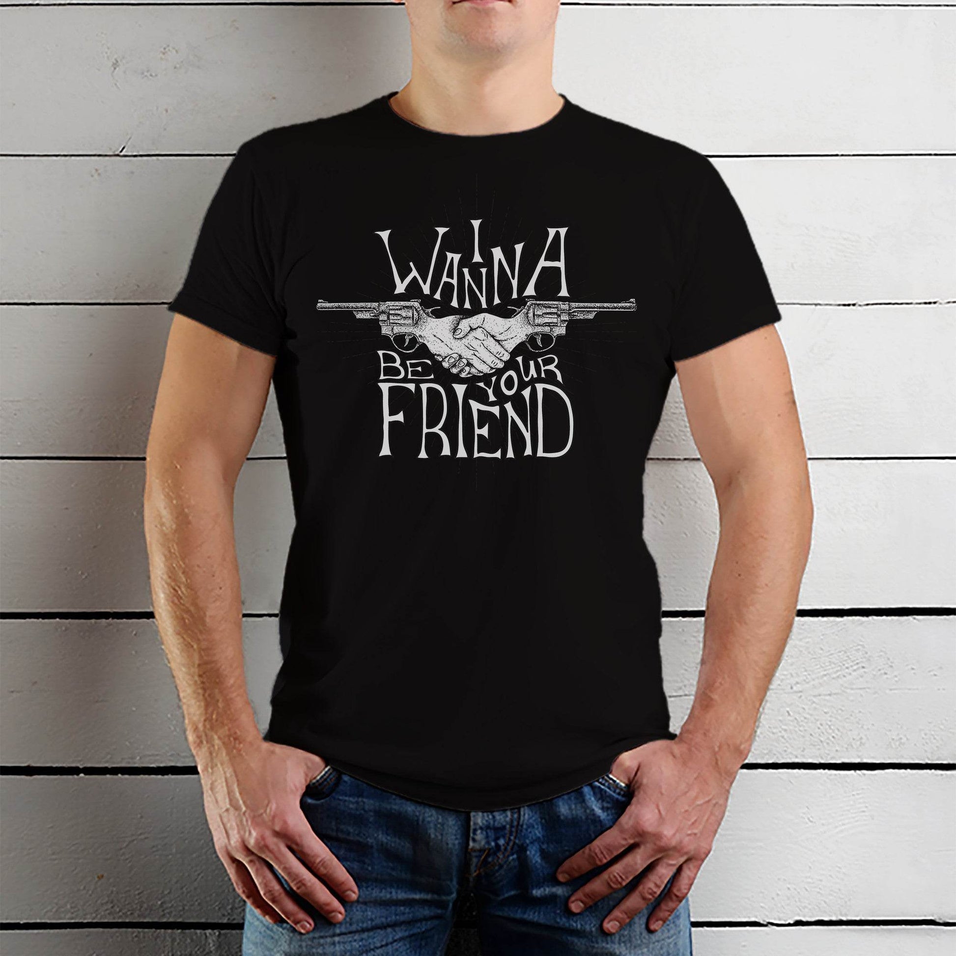 I WANNA BE YOUR FRIEND - Unisex Round Neck Regular Fit 100% Combed Cotton Half Sleeve T-Shirt - Mojilo Mart
