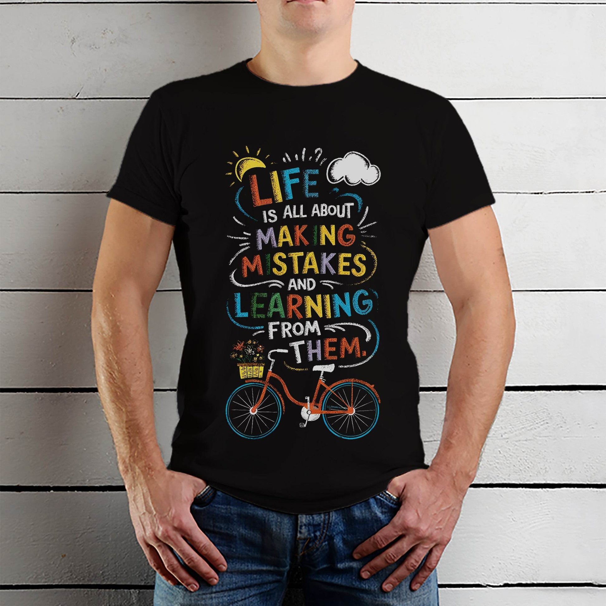 LIFE IS ALL ABOUT MAKING MISTAKES AND LEARNING FROM THEM - Unisex Round Neck Regular Fit 100% Combed Cotton Half Sleeve T-Shirt - Mojilo Mart