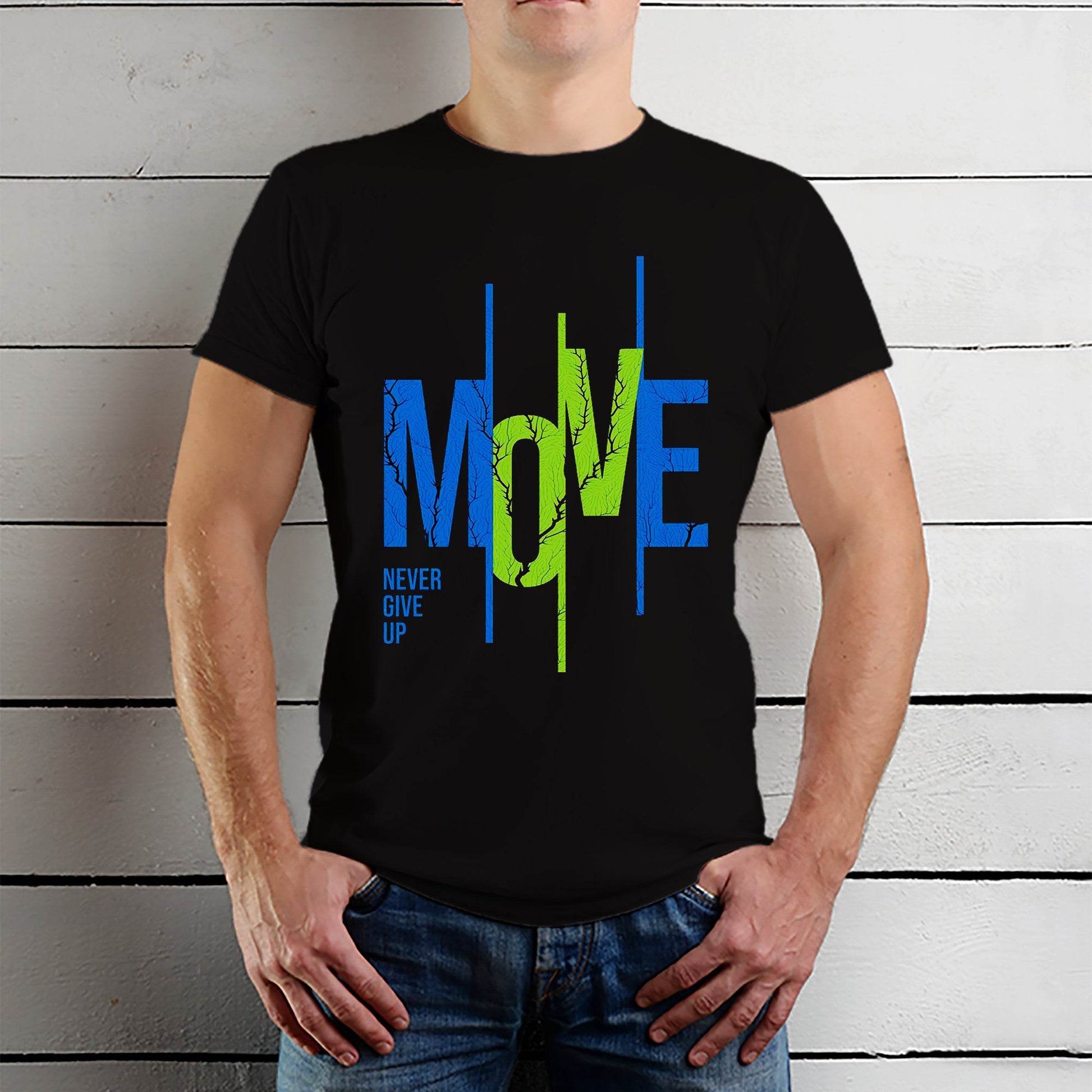 Move Never Give Up - Unisex Round Neck Regular Fit 100% Combed Cotton Half Sleeve T-Shirt - Mojilo Mart