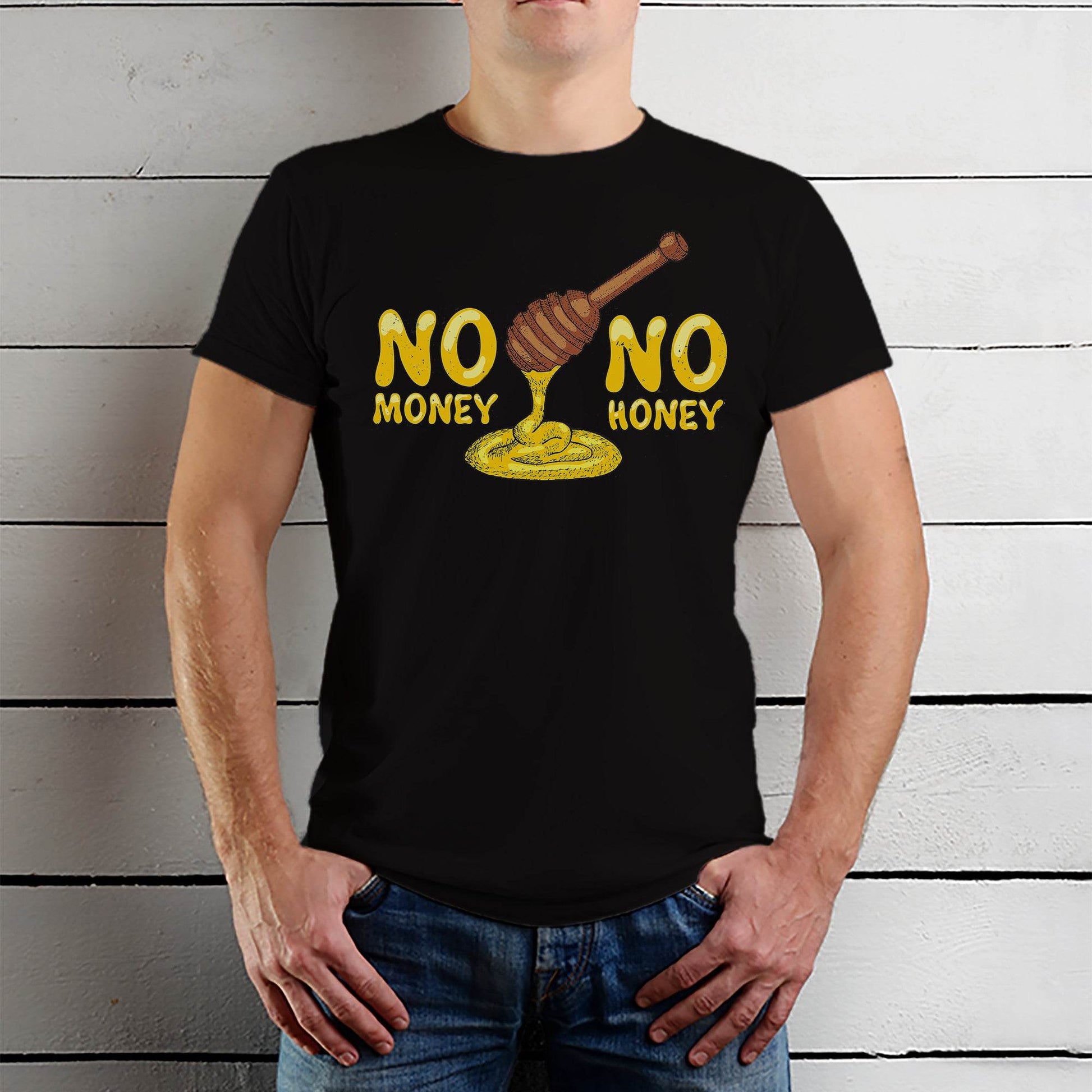 NO MONEY NO HONEY - Unisex Round Neck Regular Fit 100% Combed Cotton Half Sleeve T-Shirt - Mojilo Mart