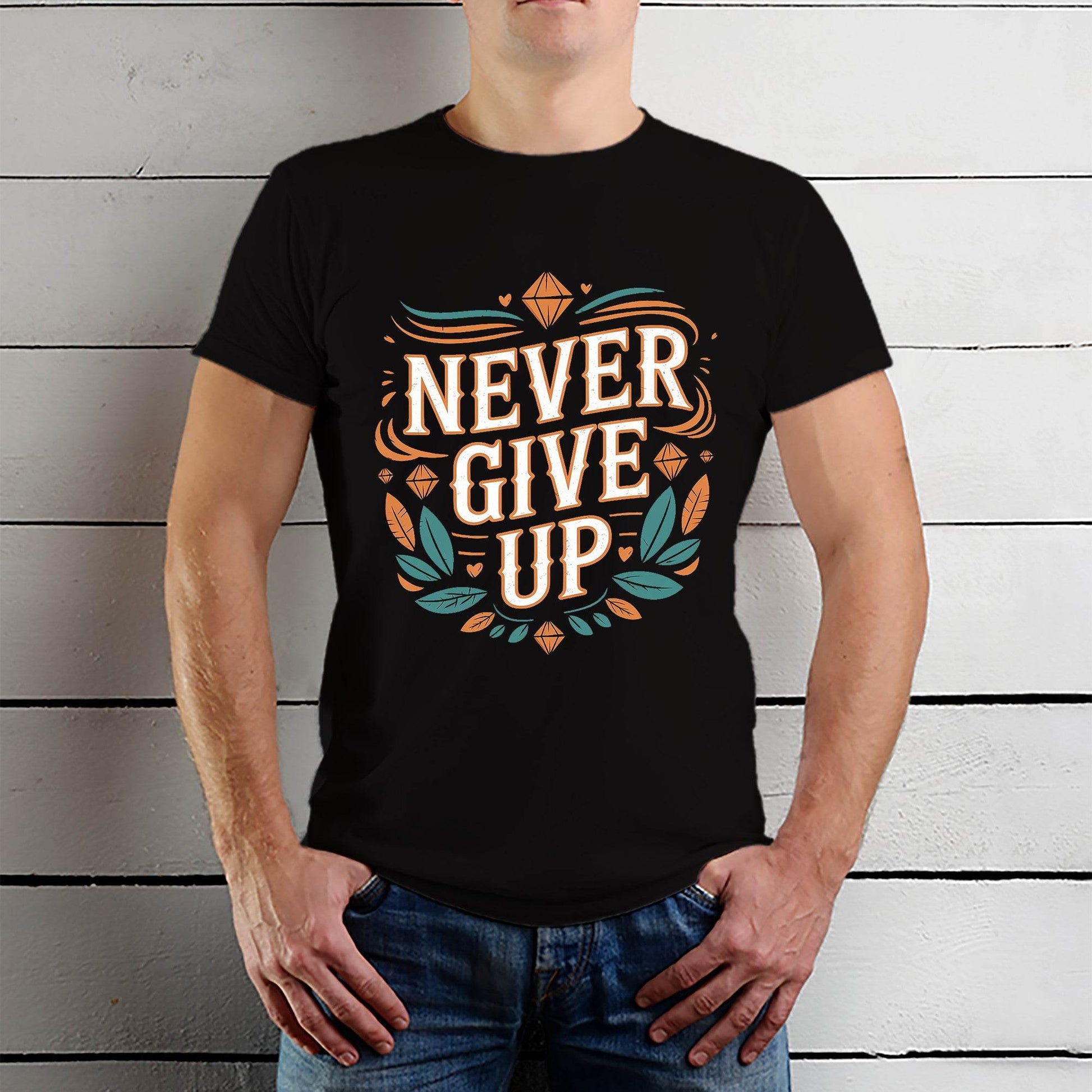 Never Give Up Desing - Unisex Round Neck Regular Fit 100% Combed Cotton Half Sleeve T-Shirt - Mojilo Mart