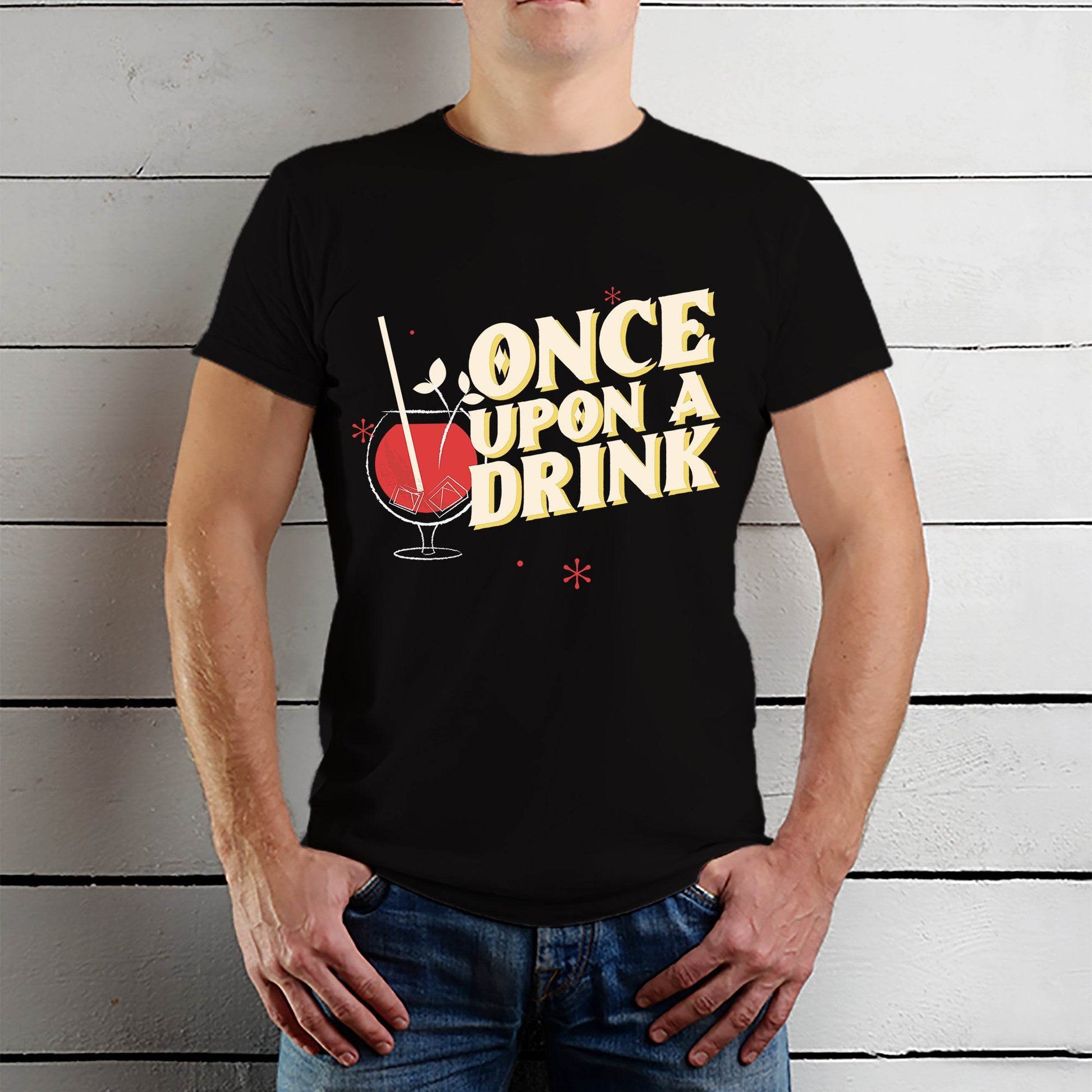 Once Upon A Drink - Unisex Round Neck Regular Fit 100% Combed Cotton Half Sleeve T-Shirt - Mojilo Mart