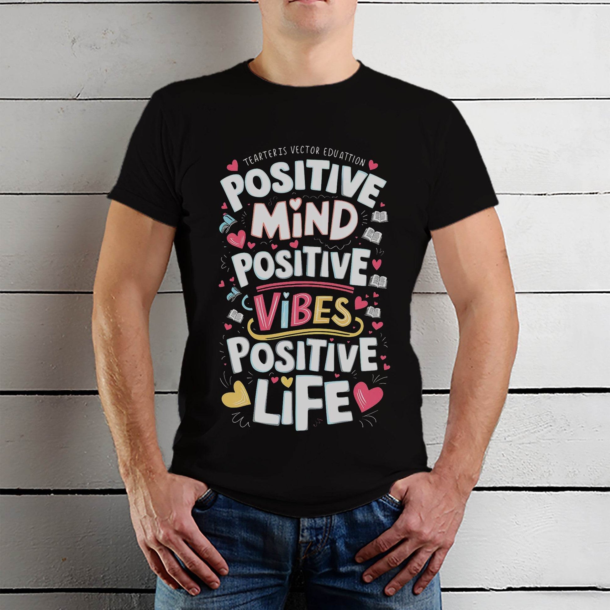 POSITIVE MIND POSITIVE VIBES POSITIVE LIFE - Unisex Round Neck Regular Fit 100% Combed Cotton Half Sleeve T-Shirt - Mojilo Mart