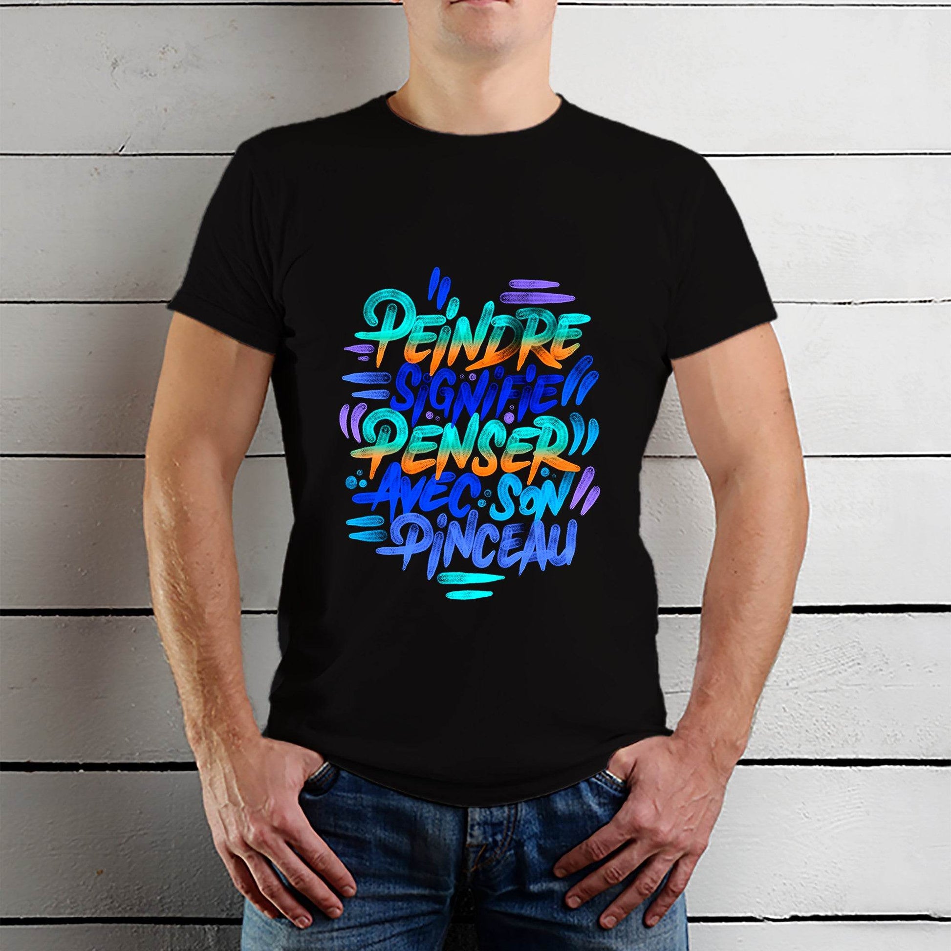 Peindre signifie Penser Avec Son Pinceau - Unisex Round Neck Regular Fit 100% Combed Cotton Half Sleeve T-Shirt - Mojilo Mart