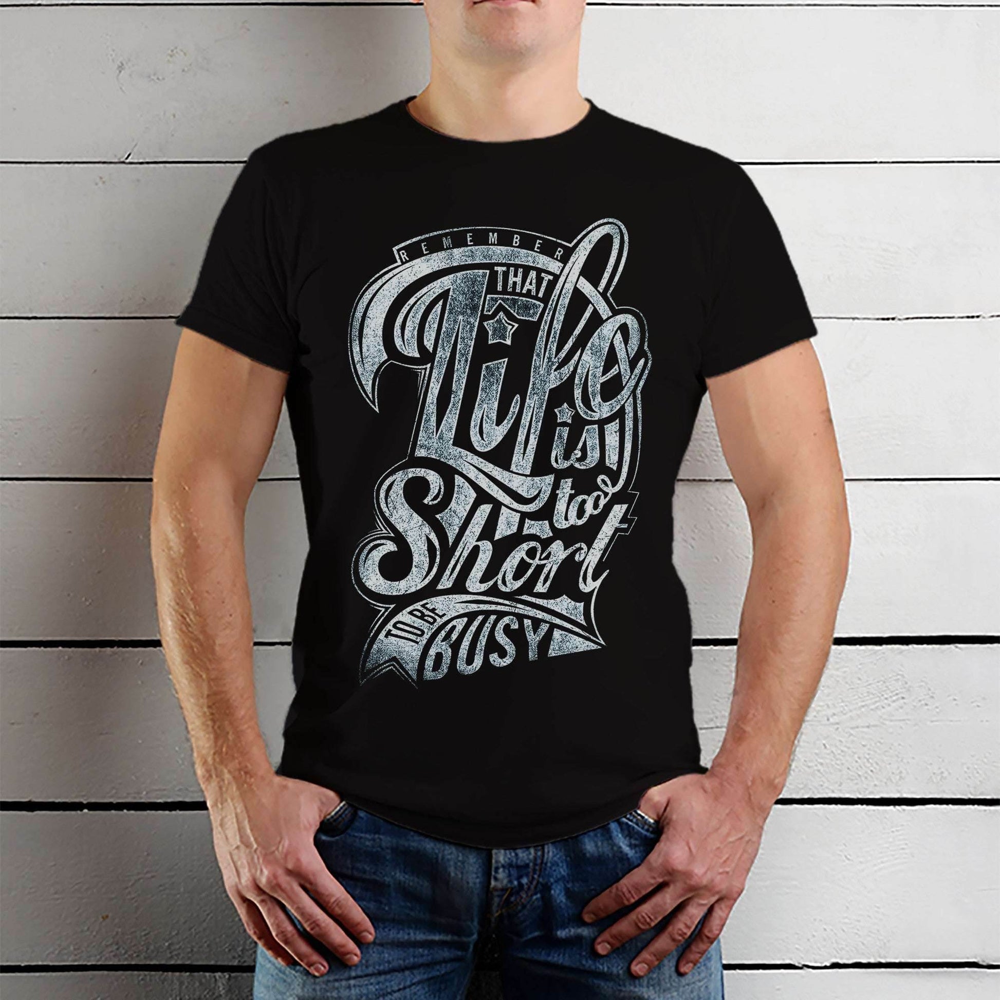 REMEMBER THAT LIFE IS SOO Short TO BE Busy - Unisex Round Neck Regular Fit 100% Combed Cotton Half Sleeve T-Shirt - Mojilo Mart