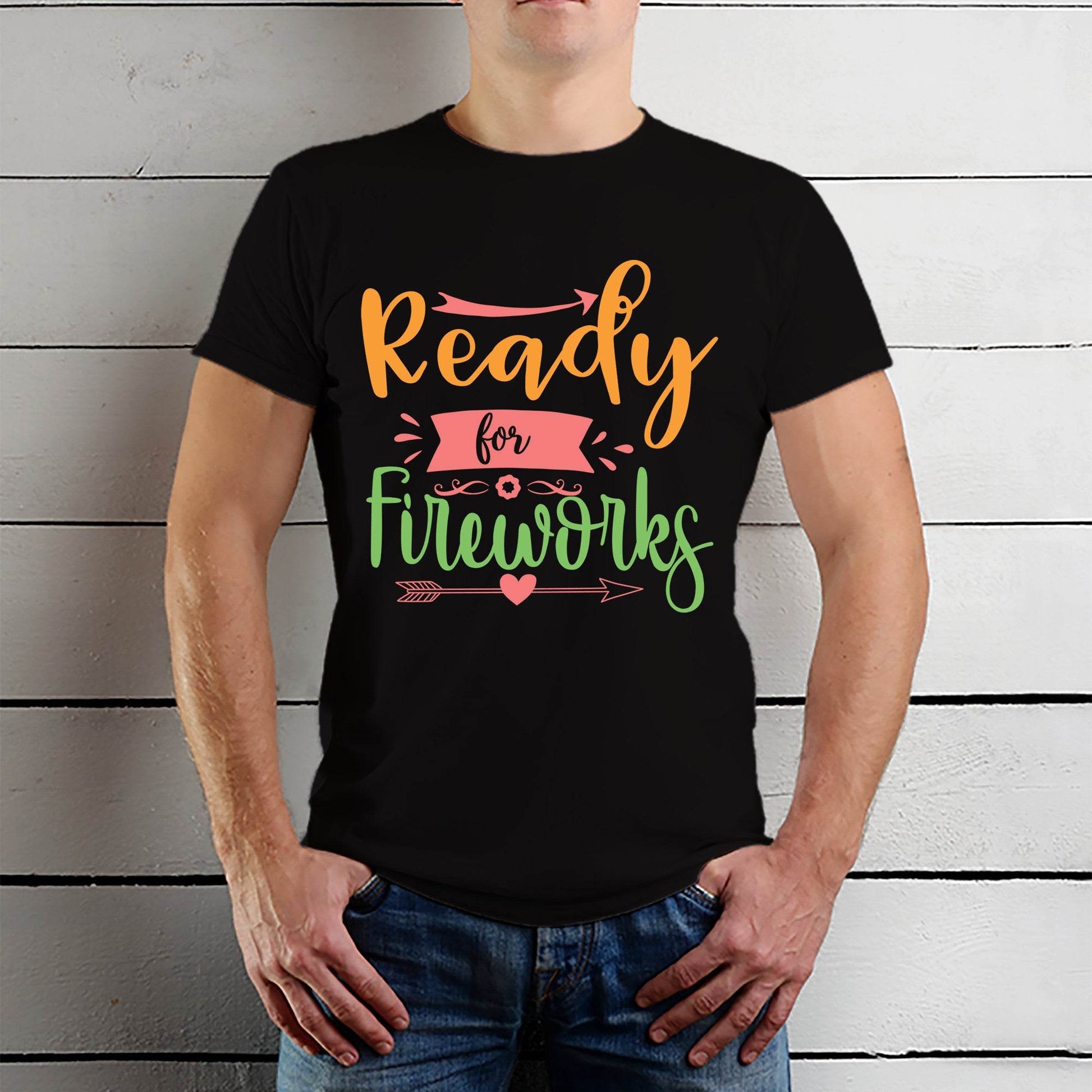 Ready For Fireworks - Unisex Round Neck Regular Fit 100% Combed Cotton Half Sleeve T-Shirt - Mojilo Mart